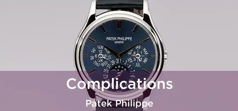  Complications Patek Philippe