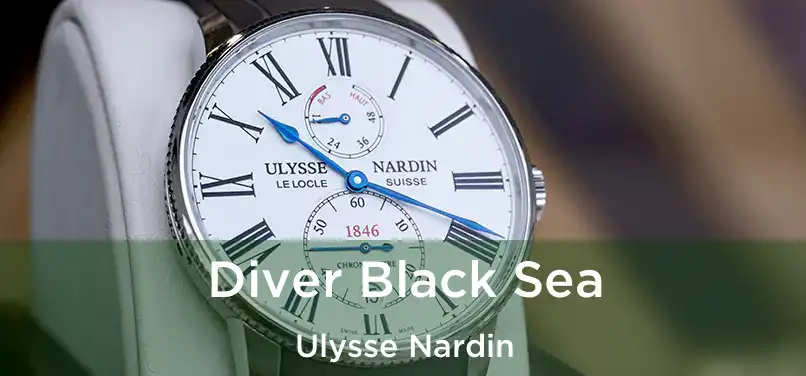  Diver Black Sea Ulysse Nardin