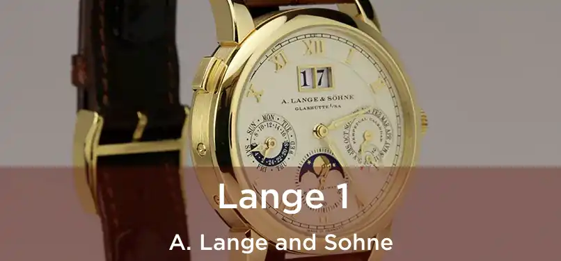  Lange 1 A. Lange and Sohne