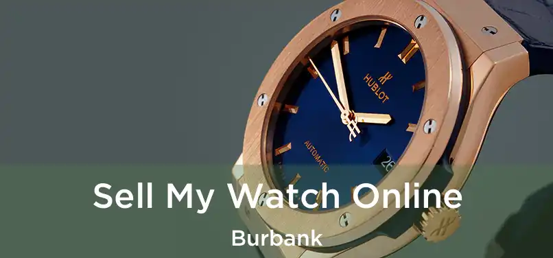  Sell My Watch Online Burbank