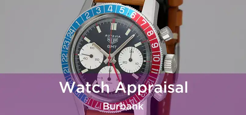  Watch Appraisal Burbank